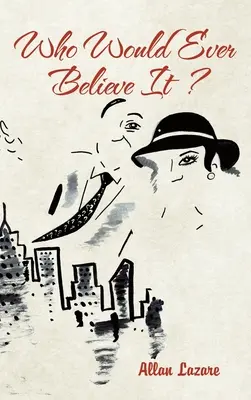 Kto by tomu kedy uveril ? - Who Would Ever Believe It ?