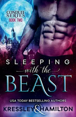 Spanie so zvieraťom: Kráska a zviera: paranormálna romanca na tému Kráska a zviera - Sleeping with the Beast: A Steamy Paranormal Romance Spin on Beauty and the Beast