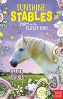 Stajne Sunshine: Poppy a dokonalý poník - Sunshine Stables: Poppy and the Perfect Pony