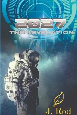 2027, Zjavenie - 2027, The revelation
