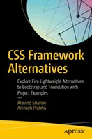 Alternatívy rámca CSS: Preskúmajte päť ľahkých alternatív k Bootstrapu a Foundation s príkladmi projektov - CSS Framework Alternatives: Explore Five Lightweight Alternatives to Bootstrap and Foundation with Project Examples