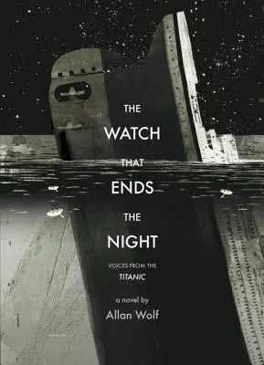 Hodinky, ktoré končia noc: Hlasy z Titanicu - The Watch That Ends the Night: Voices from the Titanic