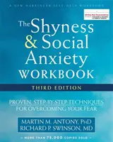 Pracovná kniha o plachosti a sociálnej úzkosti: Osvedčené techniky na prekonanie strachu krok za krokom - The Shyness and Social Anxiety Workbook: Proven, Step-By-Step Techniques for Overcoming Your Fear