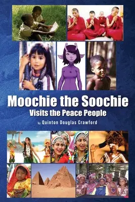 Moochie the Soochie: Na návšteve u mierových ľudí - Moochie the Soochie: Visits the Peace People
