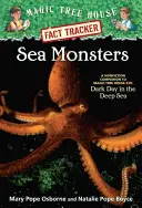 Morské príšery: Merlinova misia č. 11: Temný deň v morských hlbinách - Sea Monsters: A Nonfiction Companion to Magic Tree House Merlin Mission #11: Dark Day in the Deep Sea