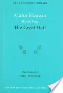Maha-bharata Kniha druhá: Veľká sieň - Maha-bharata Book Two: The Great Hall