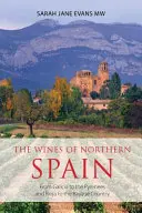 Vína severného Španielska: Od Galície cez Pyreneje a Rioja až po Baskicko - The wines of northern Spain: From Galicia to the Pyrenees and Rioja to the Basque Country