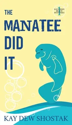 Urobil to kapustňák - The Manatee Did It