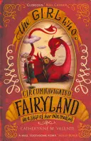 Dievča, ktoré oboplávalo rozprávkovú krajinu na lodi vlastnej výroby - Girl Who Circumnavigated Fairyland in a Ship of Her Own Making