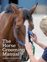 Príručka starostlivosti o kone - The Horse Grooming Manual