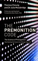 Kód predtuchy: Ako môže vycítenie budúcnosti zmeniť váš život - The Premonition Code: The Science of Precognition, How Sensing the Future Can Change Your Life