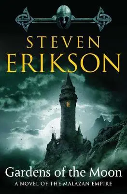 Záhrady Mesiaca: Prvá kniha Malazskej knihy padlých - Gardens of the Moon: Book One of the Malazan Book of the Fallen