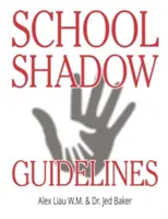 Usmernenia pre školy v tieni - School Shadow Guidelines