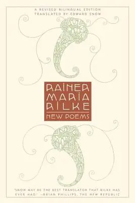 Nové básne: Revidované dvojjazyčné vydanie - New Poems: A Revised Bilingual Edition