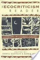 Čítanka ekokriticizmu: Orientačné body v literárnej ekológii - The Ecocriticism Reader: Landmarks in Literary Ecology