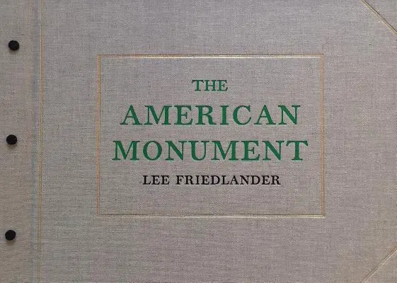 Lee Friedlander: The American Monument (Americký pamätník) - Lee Friedlander: The American Monument