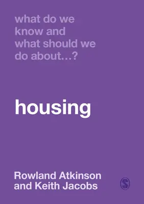 Čo vieme a čo by sme mali robiť v oblasti bývania? - What Do We Know and What Should We Do about Housing?