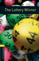 Oxford Bookworms Library: The Lottery Winner: Level 1: 400-Word Vocabulary (slovná zásoba na 400 slov) - Oxford Bookworms Library: The Lottery Winner: Level 1: 400-Word Vocabulary