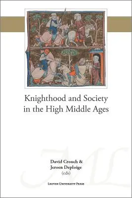 Rytierstvo a spoločnosť vo vrcholnom stredoveku - Knighthood and Society in the High Middle Ages