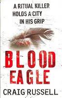 Krvavý orol - (Jan Fabel: kniha 1): Temný, napínavý a strhujúci kriminálny triler, ktorý vás dostane! - Blood Eagle - (Jan Fabel: book 1): a dark, compelling and absorbing crime thriller that will have you hooked!