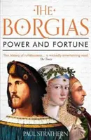 Borgiovia - Moc a bohatstvo - Borgias - Power and Fortune