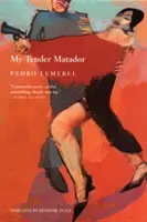 Môj nežný matador - My Tender Matador