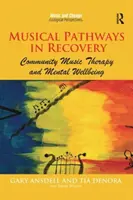 Hudobné cesty v zotavení: Komunitná muzikoterapia a duševná pohoda - Musical Pathways in Recovery: Community Music Therapy and Mental Wellbeing