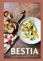 Bestia: [Kuchařka]: Talianske recepty vytvorené v srdci L.A. - Bestia: Italian Recipes Created in the Heart of L.A. [A Cookbook]