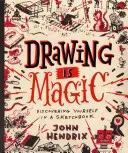Kreslenie je kúzlo: Objavovanie seba samého v skicári - Drawing Is Magic: Discovering Yourself in a Sketchbook