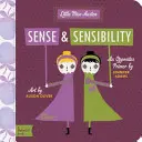 Rozum a cit: Babylit(r) Opposites Primer: Sensibility: A Babylit(r) Opposites Primer: A Babylit(r) Opposites Primer - Sense and Sensibility: A Babylit(r) Opposites Primer