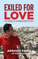 Vyhnanstvo z lásky: Cesta iránskeho queer aktivistu - Exiled for Love: The Journey of an Iranian Queer Activist