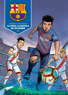 La Masia, La Escuela de Los Sueos / La Masia, škola snov - La Masia, La Escuela de Los Sueos / La Masia, School of Dreams