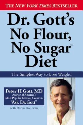 Diéta bez múky a cukru Dr. Gotta - Dr. Gott's No Flour, No Sugar Diet