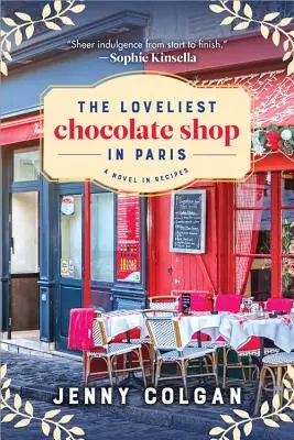 Najkrajší obchod s čokoládou v Paríži: Čokoládová kniha: Román v receptoch - The Loveliest Chocolate Shop in Paris: A Novel in Recipes
