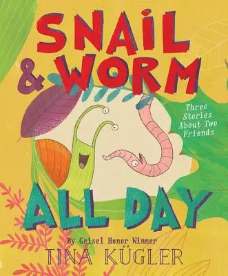 Slimák a červík celý deň: Hlídač a slimák: Tri príbehy o dvoch priateľoch - Snail and Worm All Day: Three Stories about Two Friends