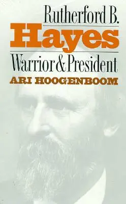 Rutherford B. Hayes: Bojovník a prezident - Rutherford B. Hayes: Warrior and President
