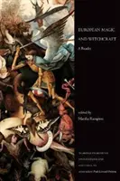 Európska mágia a čarodejníctvo: Čítanka - European Magic and Witchcraft: A Reader