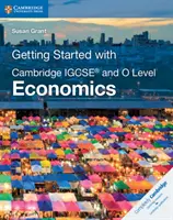 Začíname s Cambridge Igcse(r) and O Level Economics - Getting Started with Cambridge Igcse(r) and O Level Economics