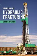 Príručka o hydraulickom štiepení - Handbook of Hydraulic Fracturing