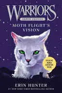 Warriors Super Edition: Vision Moth Flight - Warriors Super Edition: Moth Flight's Vision