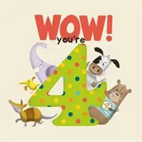 WOW! Si štvorročný narodeninová kniha - WOW! You're Four birthday book