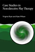 Prípadové štúdie z nedirektívnej terapie hrou - Case Studies in Non-Directive Play Therapy