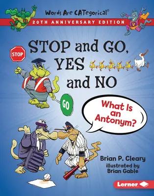 Stop and Go, Yes and No, 20. výročné vydanie: Čo je to antonymum? - Stop and Go, Yes and No, 20th Anniversary Edition: What Is an Antonym?