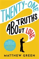 21 právd o láske - veselý a srdcervúci príbeh o láske - 21 Truths About Love - an hilarious and heart-warming love story