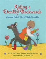 Jazda na oslovi dozadu - Múdre a hlúpe príbehy mullu Nasruddína - Riding a Donkey Backwards - Wise and Foolish Tales of the Mulla Nasruddin