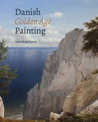 Dánska maľba zlatého veku - Danish Golden Age Painting