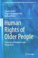 Ľudské práva starších ľudí: Všeobecné a regionálne právne perspektívy - Human Rights of Older People: Universal and Regional Legal Perspectives