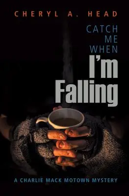 Chyť ma, keď padám - Catch Me When I'm Falling