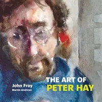 Umenie Petra Haya - Art of Peter Hay
