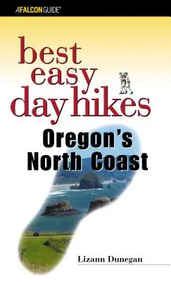 Najlepšie ľahké jednodňové túry na severnom pobreží Oregonu, prvé vydanie - Best Easy Day Hikes Oregon's North Coast, First Edition